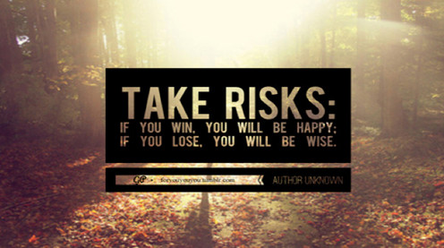 learn to take risk